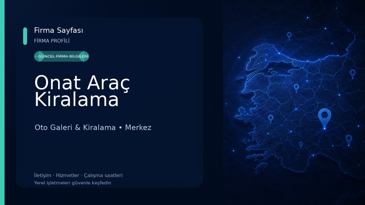 Onat Araç Kiralama Oto Galeri & Kiralama