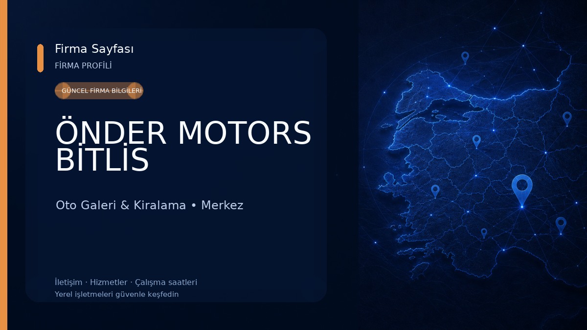 ÖNDER MOTORS BİTLİS Oto Galeri & Kiralama