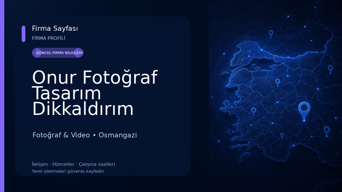 Onur Fotoğraf Tasarım Dikkaldırım Şubesi