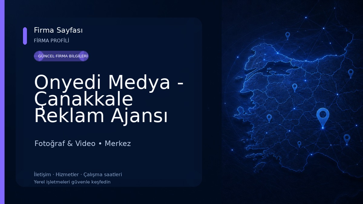 Onyedi Medya - Çanakkale Reklam Ajansı