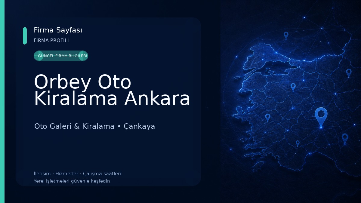 Orbey Oto Kiralama Ankara Oto Galeri & Kiralama