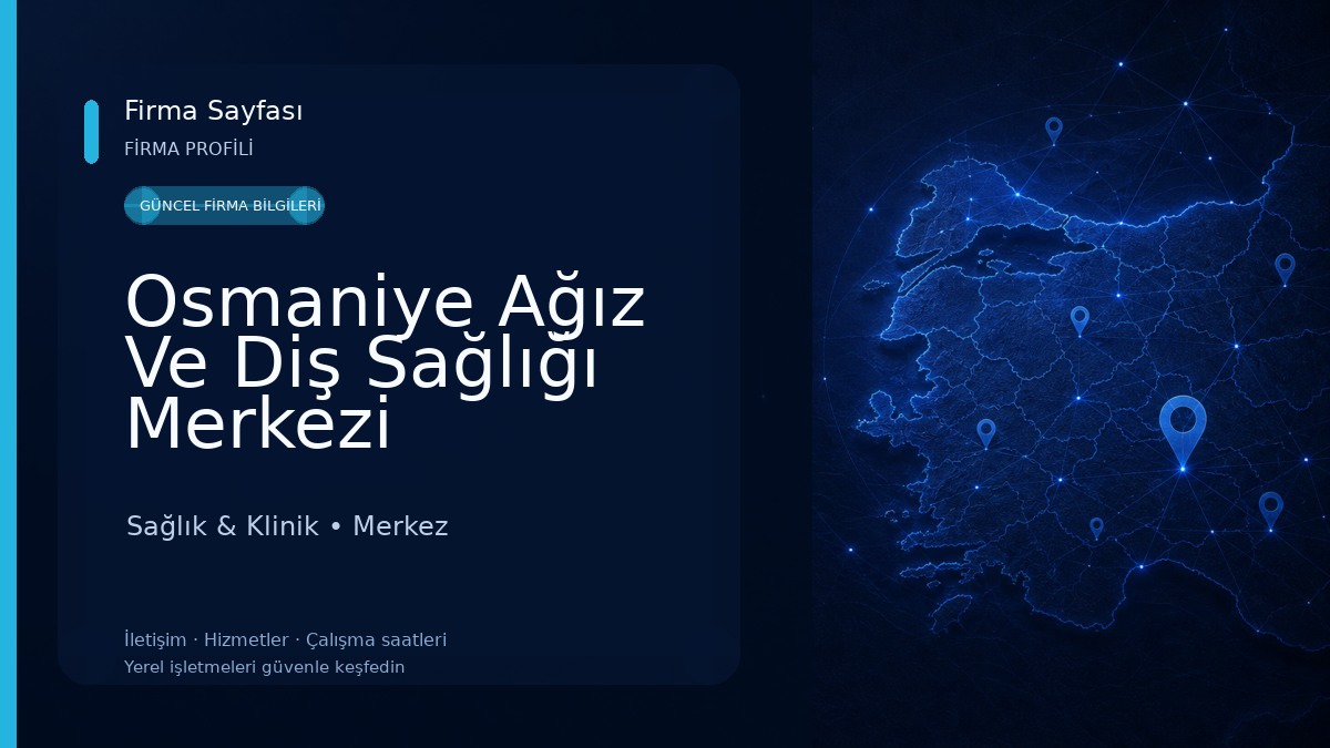 Osmaniye Ağız Ve Diş Sağlığı Merkezi Sağlık & Klinik