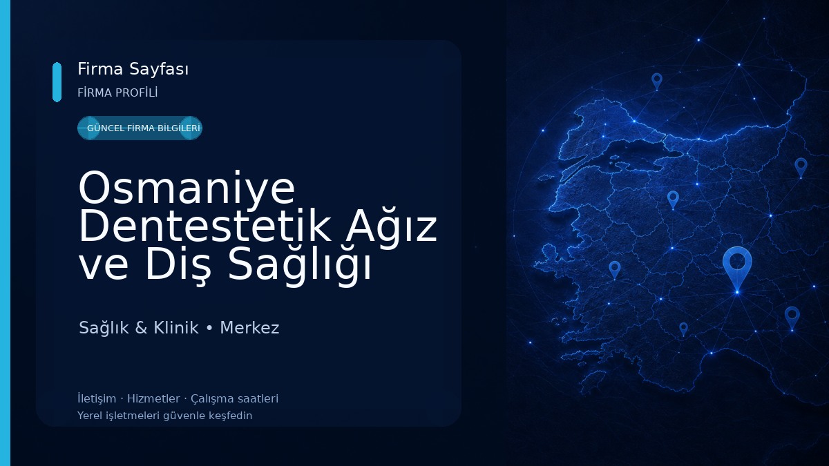 Osmaniye Dentestetik Ağız ve Diş Sağlığı Merkezi Sağlık & Klinik