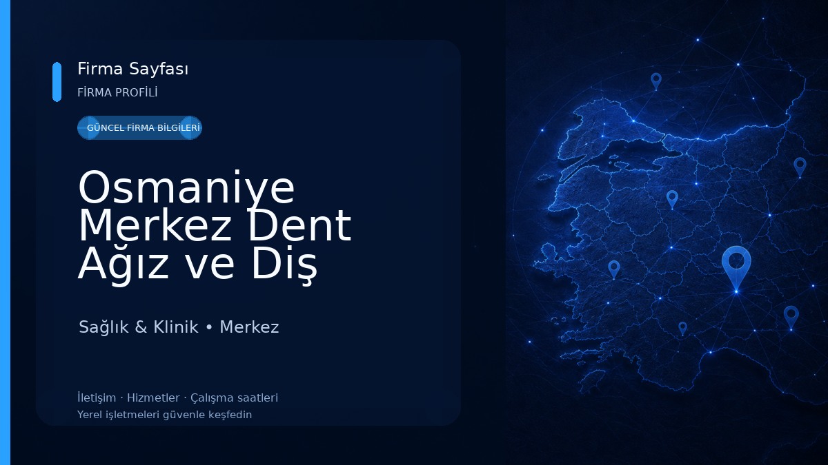 Osmaniye Merkez Dent Ağız ve Diş Sağlığı Polikliniği Sağlık & Klinik
