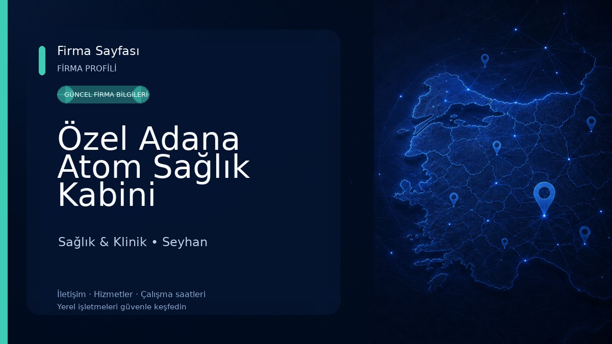 Özel Adana Atom Sağlık Kabini 