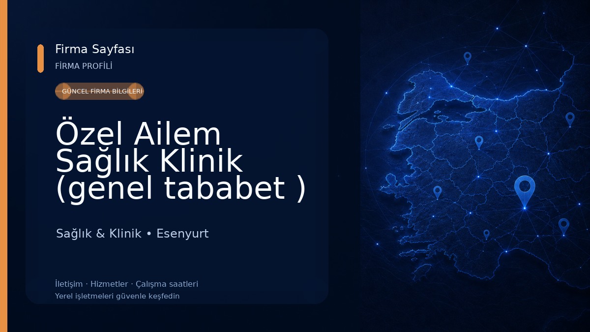 Özel Ailem Sağlık Klinik (genel tababet )