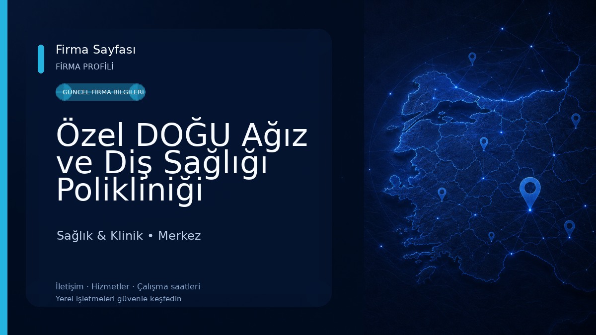 Özel DOĞU Ağız ve Diş Sağlığı Polikliniği