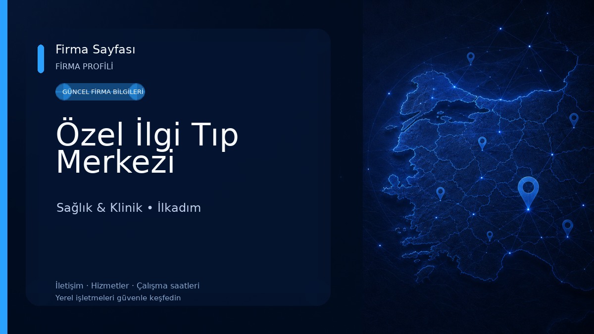 Özel İlgi Tıp Merkezi Sağlık & Klinik