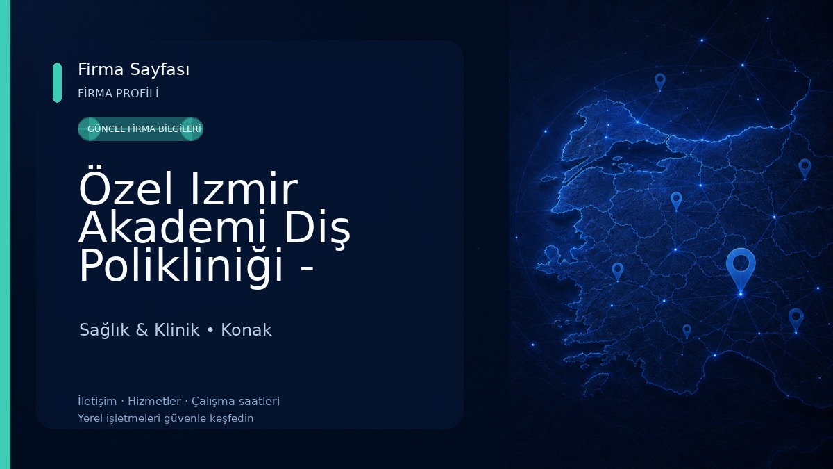 Özel Izmir Akademi Diş Polikliniği - İmplant - Çene Cerrahisi - Ortodonti - Diş Teli - Diş Estetiği
