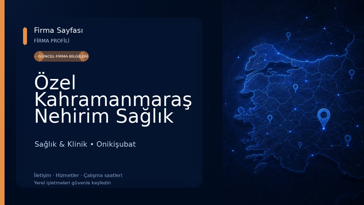 Özel Kahramanmaraş Nehirim Sağlık Kabini