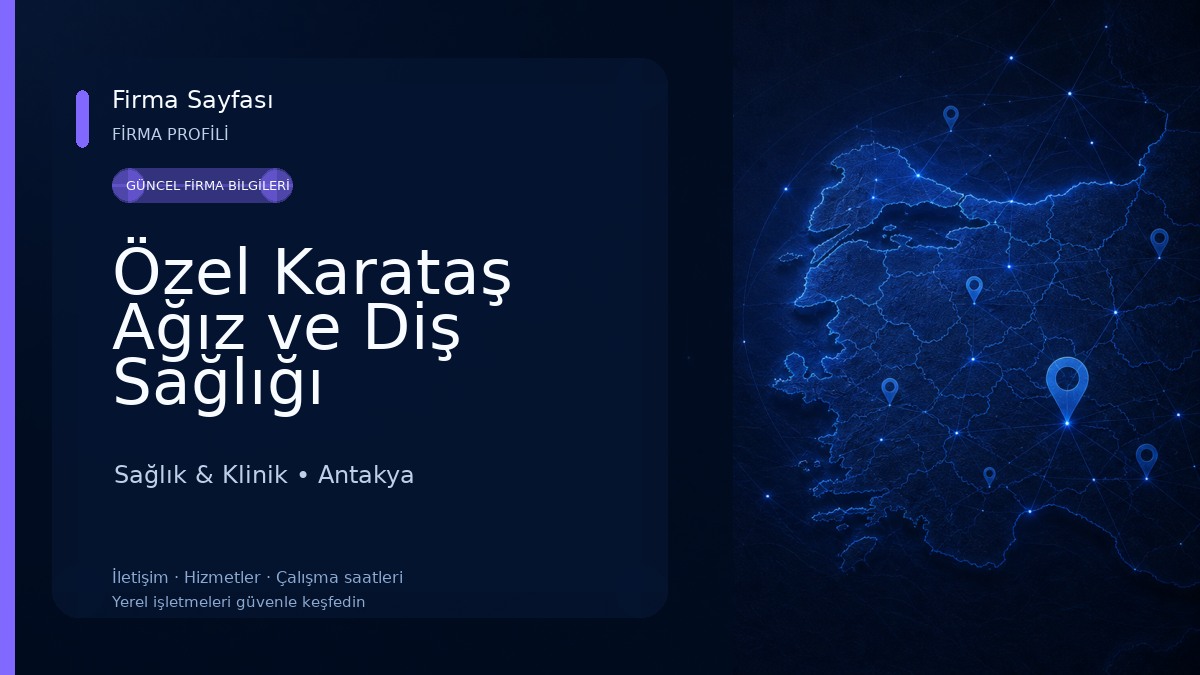 Özel Karataş Ağız ve Diş Sağlığı Polikinliği Sağlık & Klinik