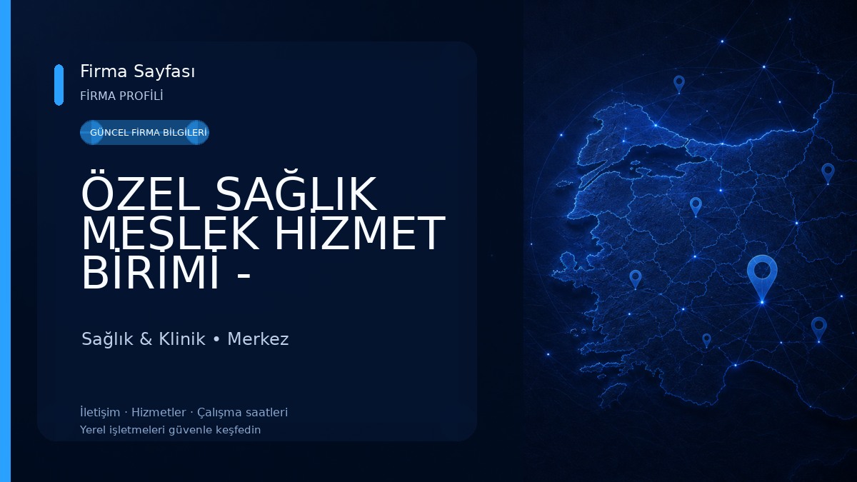 ÖZEL SAĞLIK MESLEK HİZMET BİRİMİ - Fizyoterapist B. Özge Erol Sağlık & Klinik
