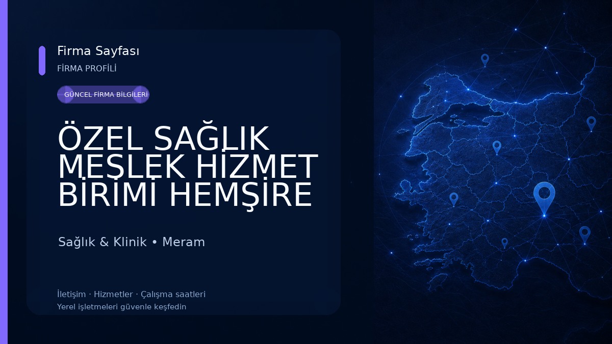 ÖZEL SAĞLIK MESLEK HİZMET BİRİMİ HEMŞİRE MURAT ÇAKMAK-RABİA SAĞLIK KABİNİ Sağlık & Klinik