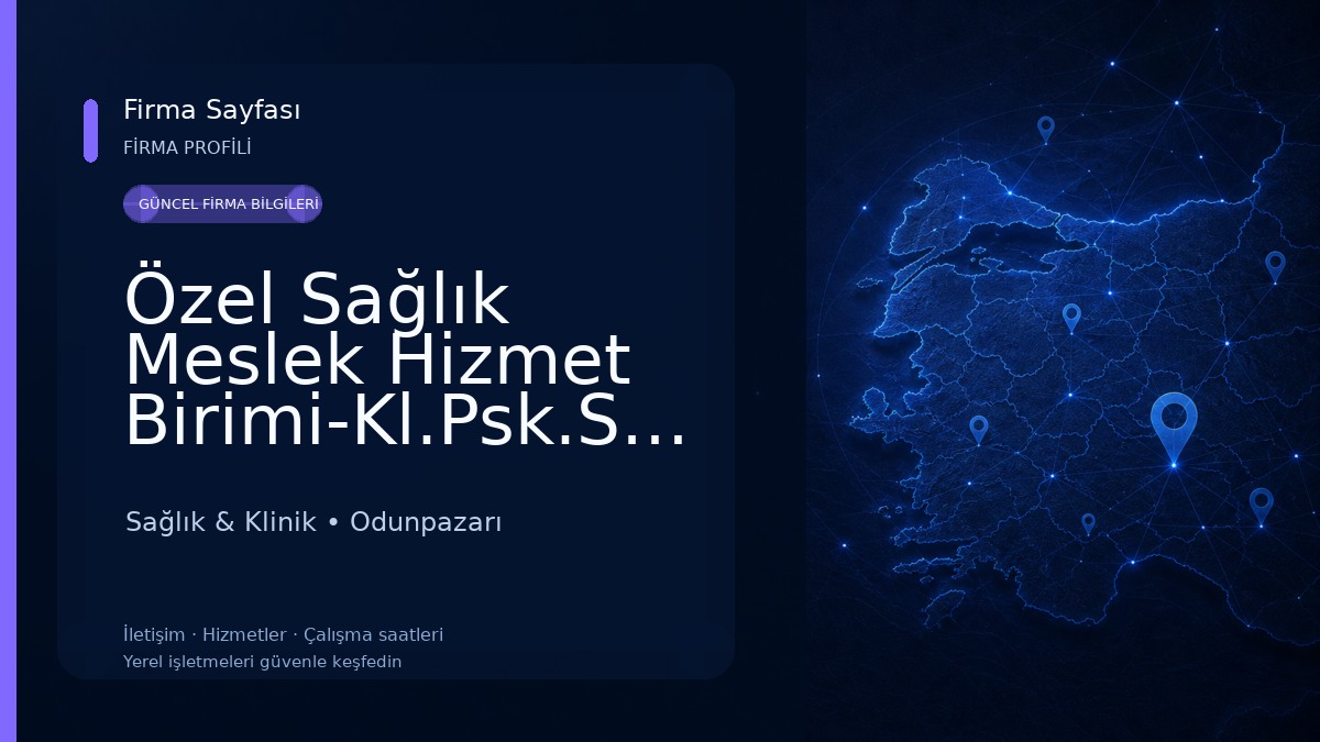 Özel Sağlık Meslek Hizmet Birimi-Kl.Psk.Serhat Uludemir Kl.Psk.Tuğba Açıkgöz-Uzm.Psk.Ahmetcan Alkan-Uzm.Psk.Melike Nur Kutlu 