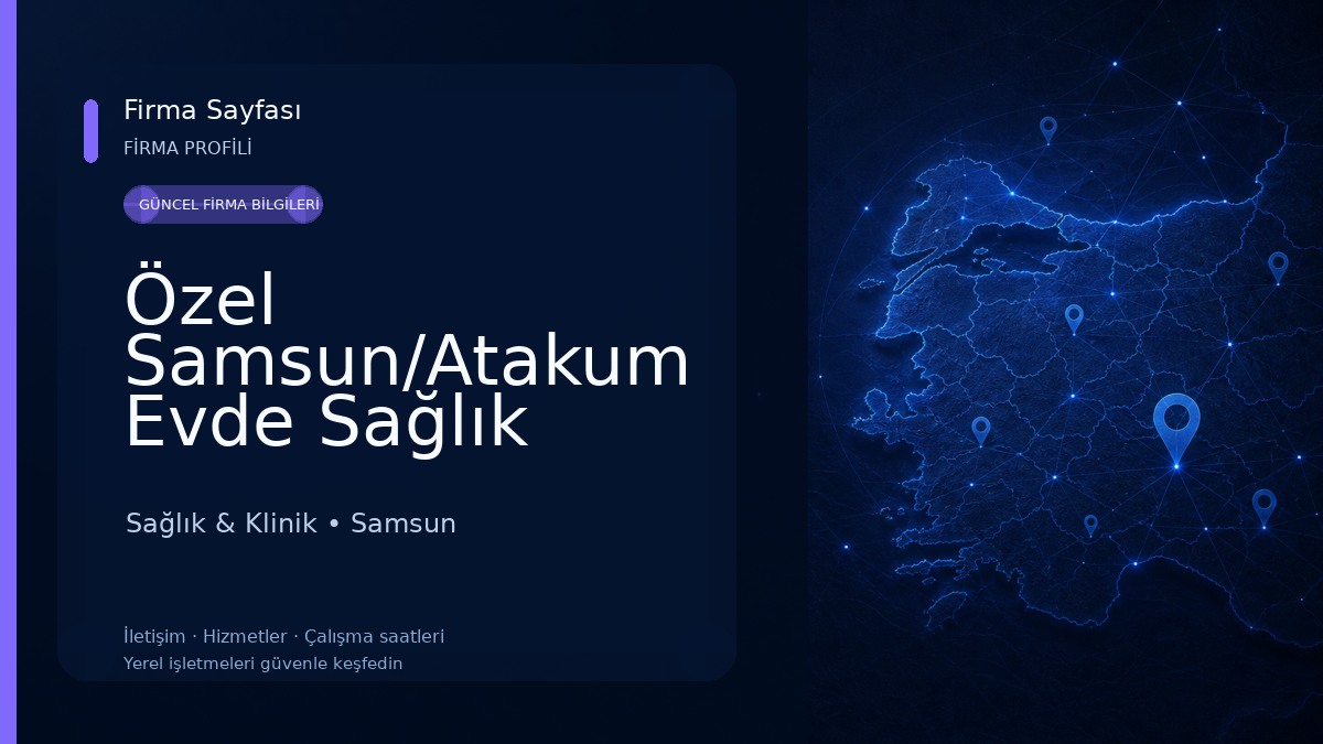 Özel Samsun/Atakum Evde Sağlık Hizmetleri Sağlık & Klinik