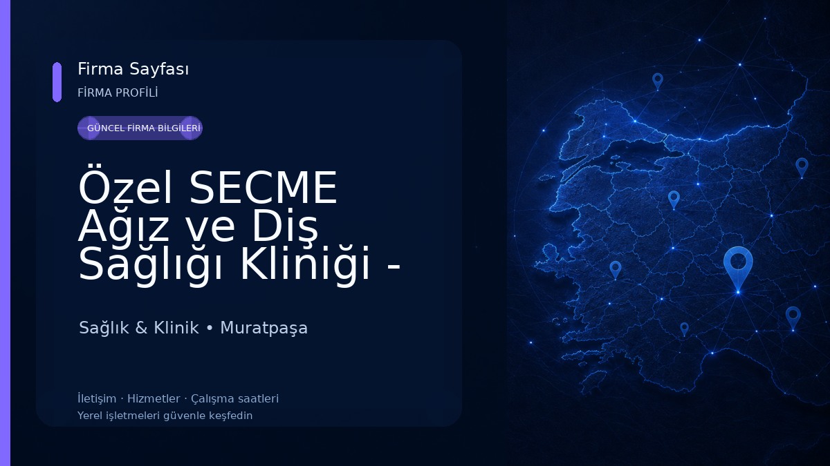 Özel SECME Ağız ve Diş Sağlığı Kliniği - Antalya Çene Cerrahi Uzmanı 