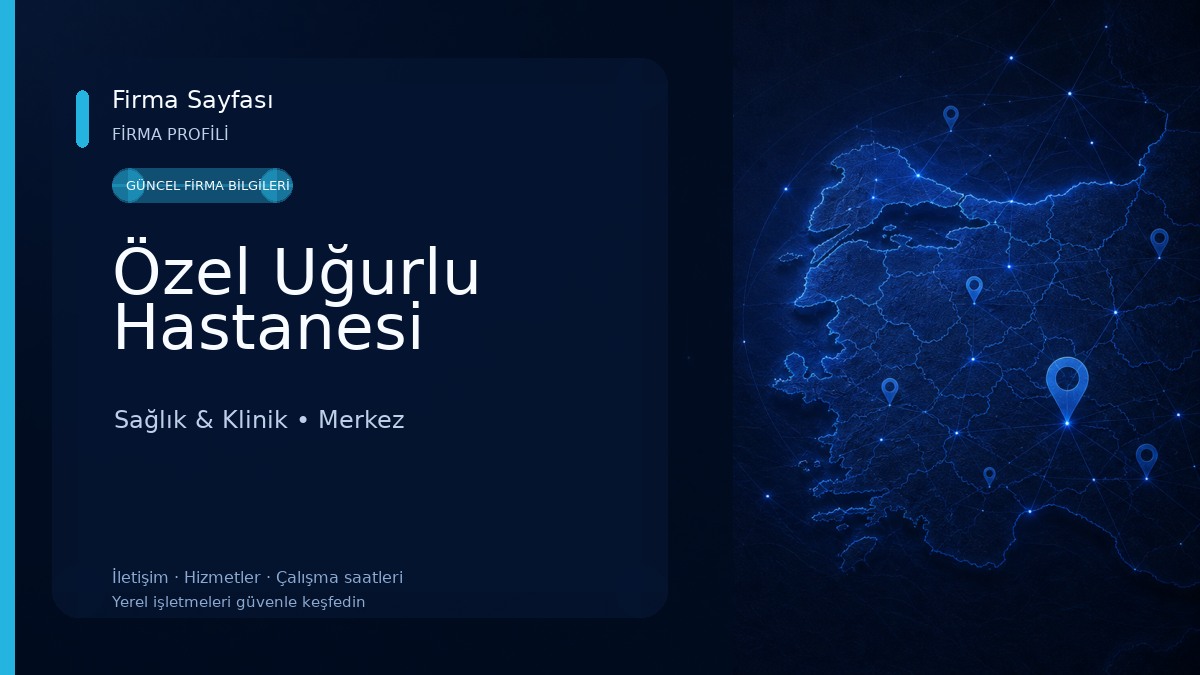 Özel Uğurlu Hastanesi Sağlık & Klinik