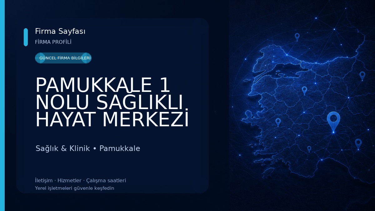 PAMUKKALE 1 NOLU SAĞLIKLI HAYAT MERKEZİ Sağlık & Klinik