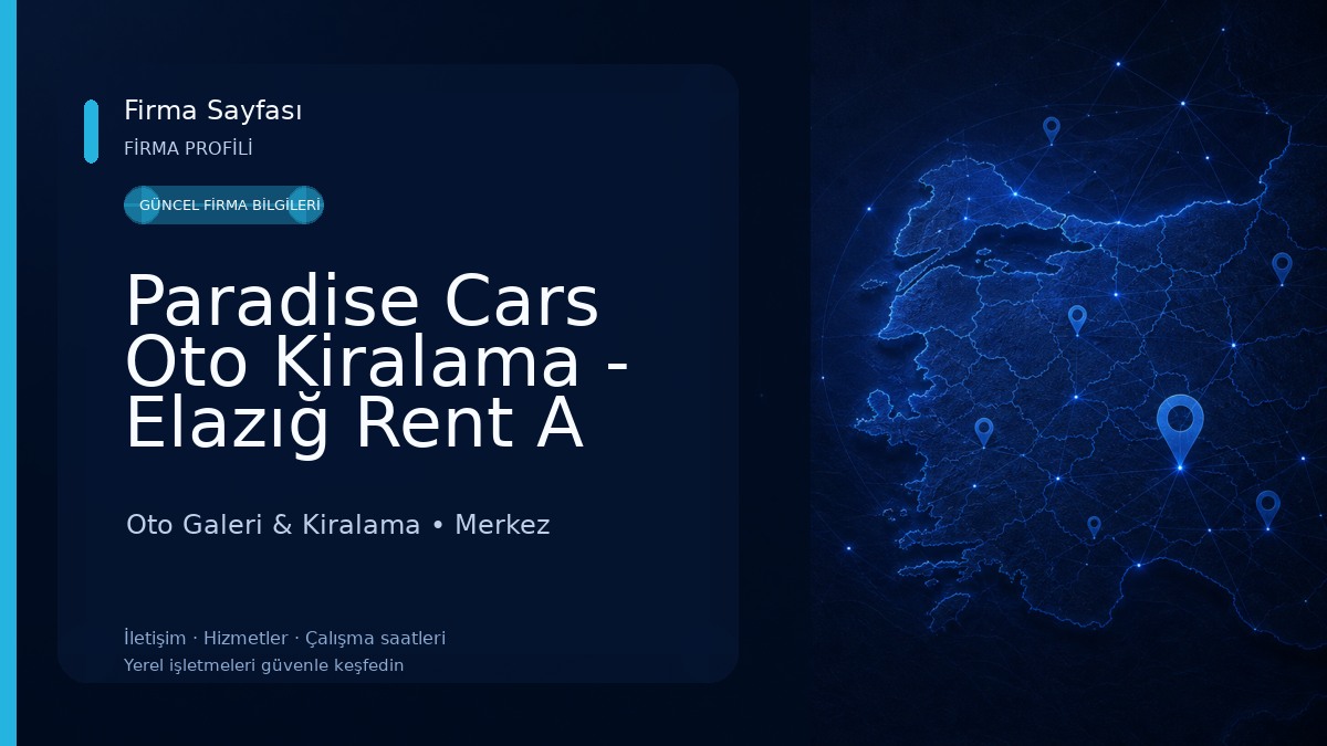 Paradise Cars Oto Kiralama - Elazığ Rent A Car Oto Galeri & Kiralama
