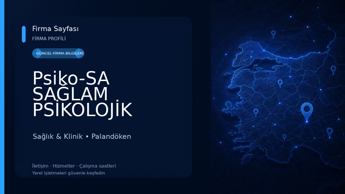 Psiko-SA SAĞLAM PSİKOLOJİK DANIŞMANLIK MERKEZİ