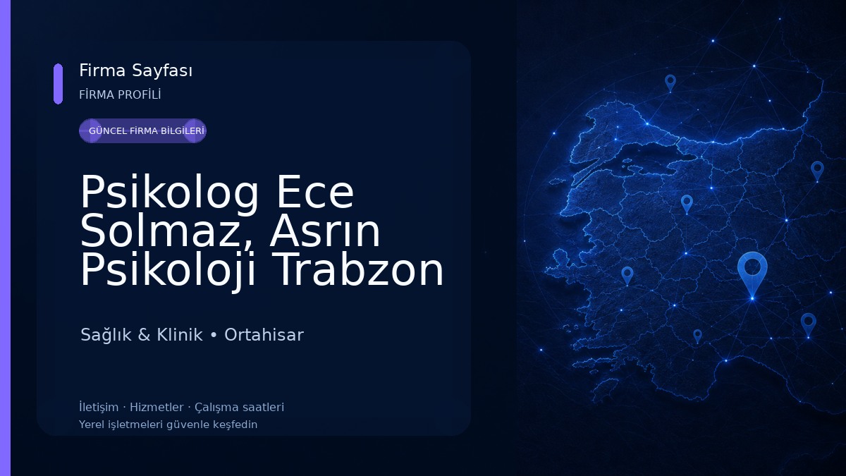 Psikolog Ece Solmaz, Asrın Psikoloji Trabzon Sağlık & Klinik
