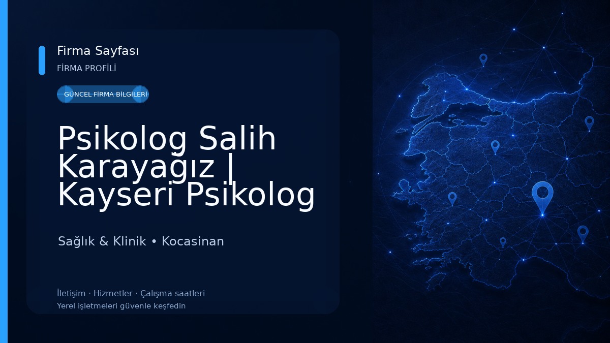 Psikolog Salih Karayağız | Kayseri Psikolog Sağlık & Klinik