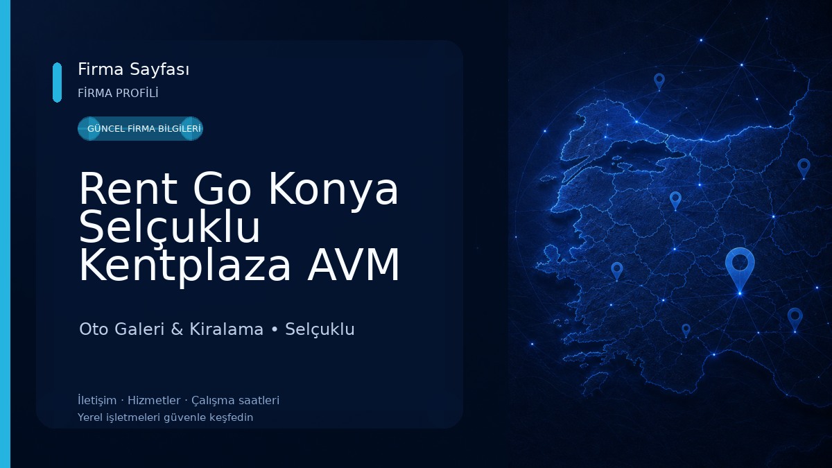 Rent Go Konya Selçuklu Kentplaza AVM Oto Galeri & Kiralama
