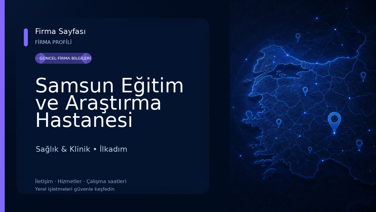Samsun Eğitim ve Araştırma Hastanesi Sağlık & Klinik
