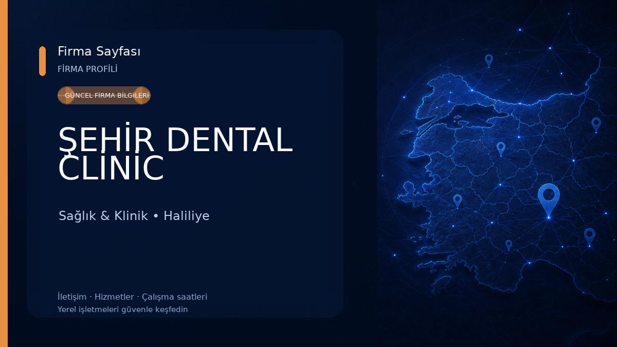 ŞEHİR DENTAL CLİNİC Sağlık & Klinik