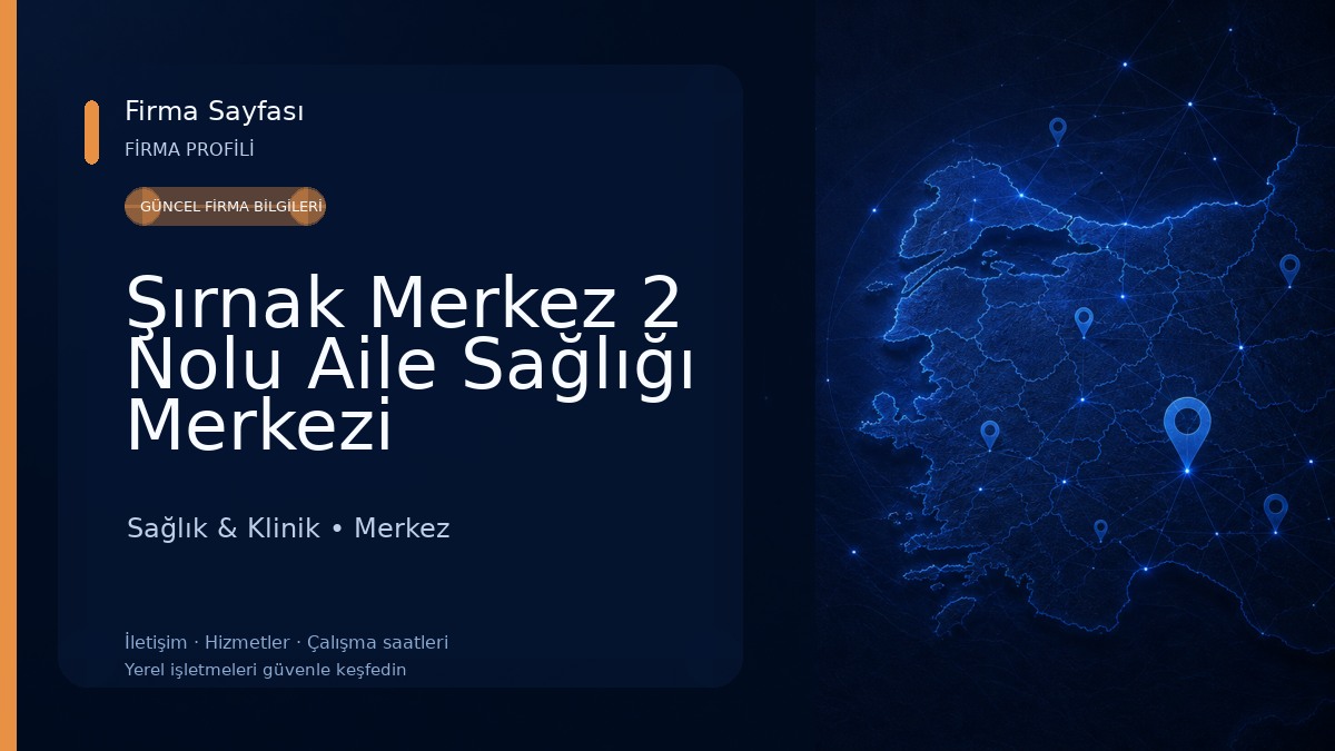 Şırnak Merkez 2 Nolu Aile Sağlığı Merkezi Sağlık & Klinik