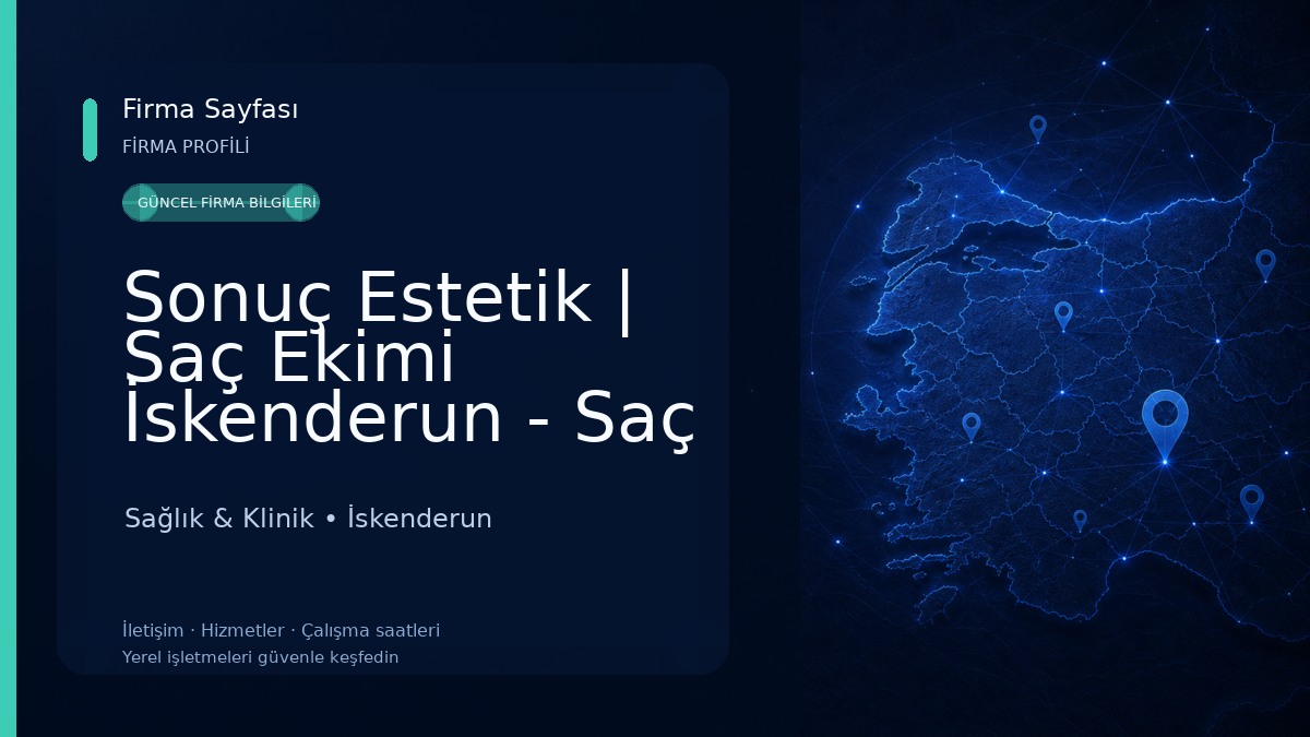 Sonuç Estetik | Saç Ekimi İskenderun - Saç Ekimi Antakya - Saç Ekimi Hatay Sağlık & Klinik