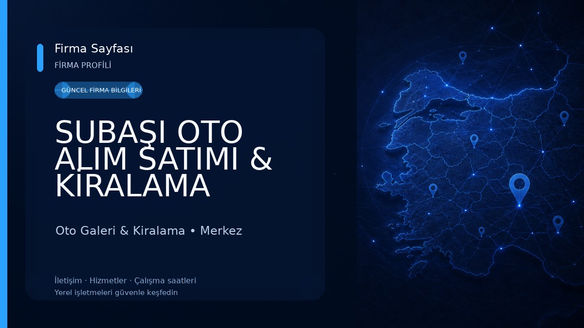 SUBAŞI OTO ALIM SATIMI & KİRALAMA 