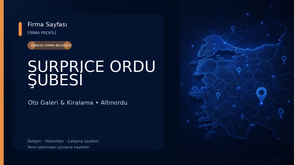 SURPRICE ORDU ŞUBESİ Oto Galeri & Kiralama