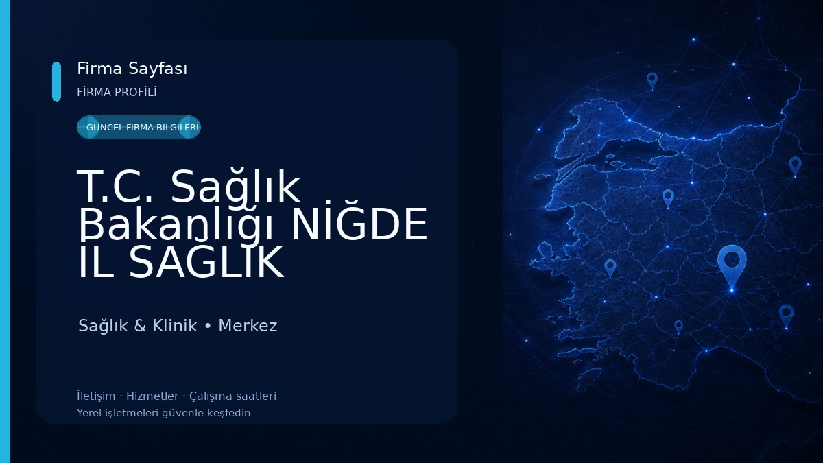 T.C. Sağlık Bakanlığı NİĞDE İL SAĞLIK MÜDÜRLÜĞÜ SAĞLIKLI HAYAT MERKEZİ Sağlık & Klinik