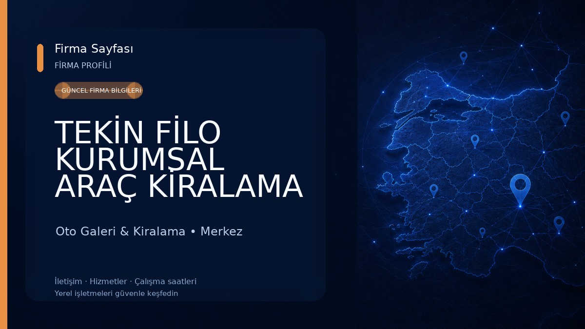 TEKİN FİLO KURUMSAL ARAÇ KİRALAMA Oto Galeri & Kiralama