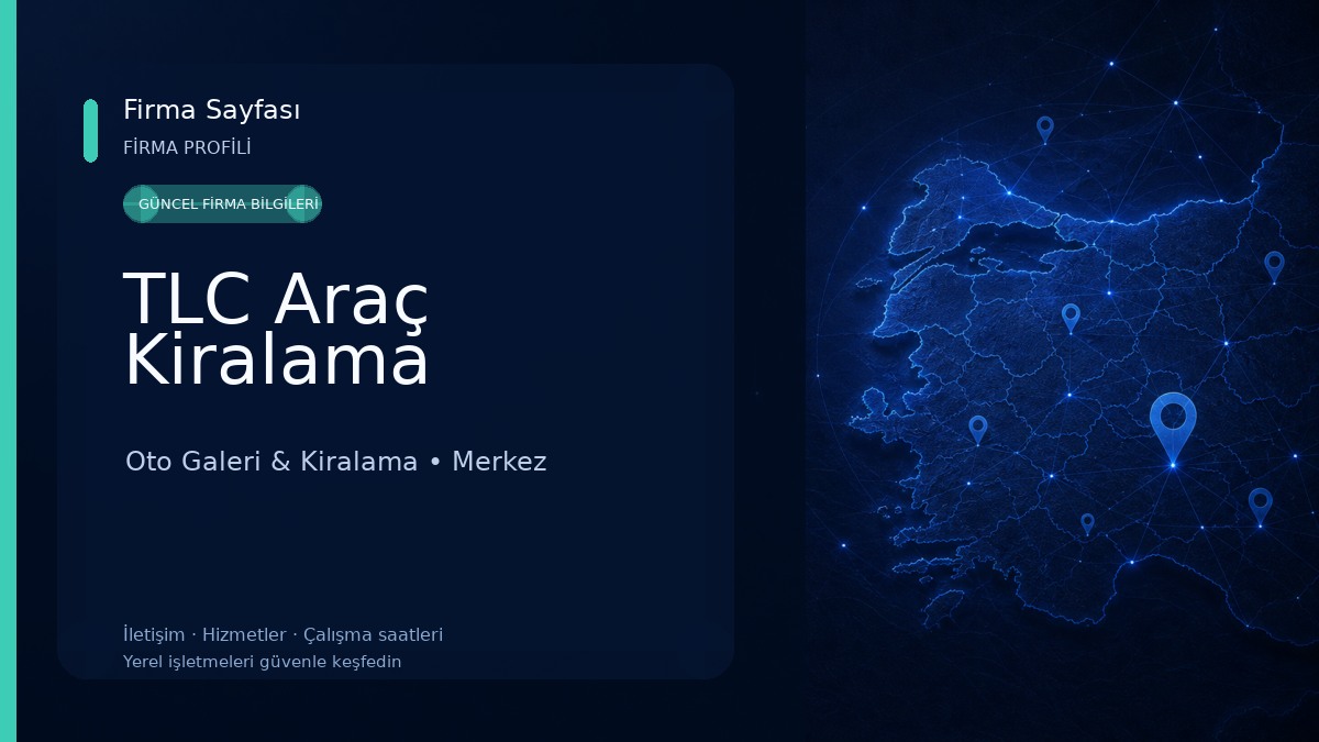 TLC Araç Kiralama Oto Galeri & Kiralama