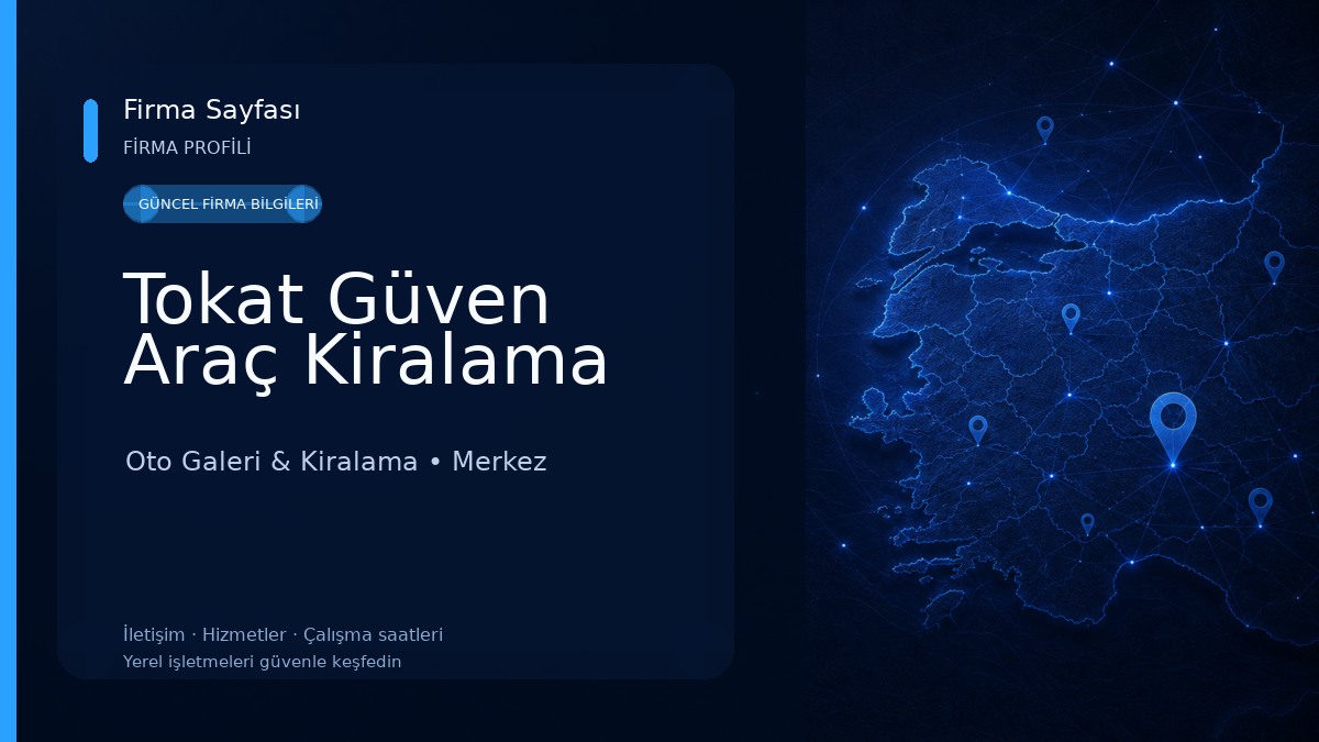 Tokat Güven Araç Kiralama Oto Galeri & Kiralama