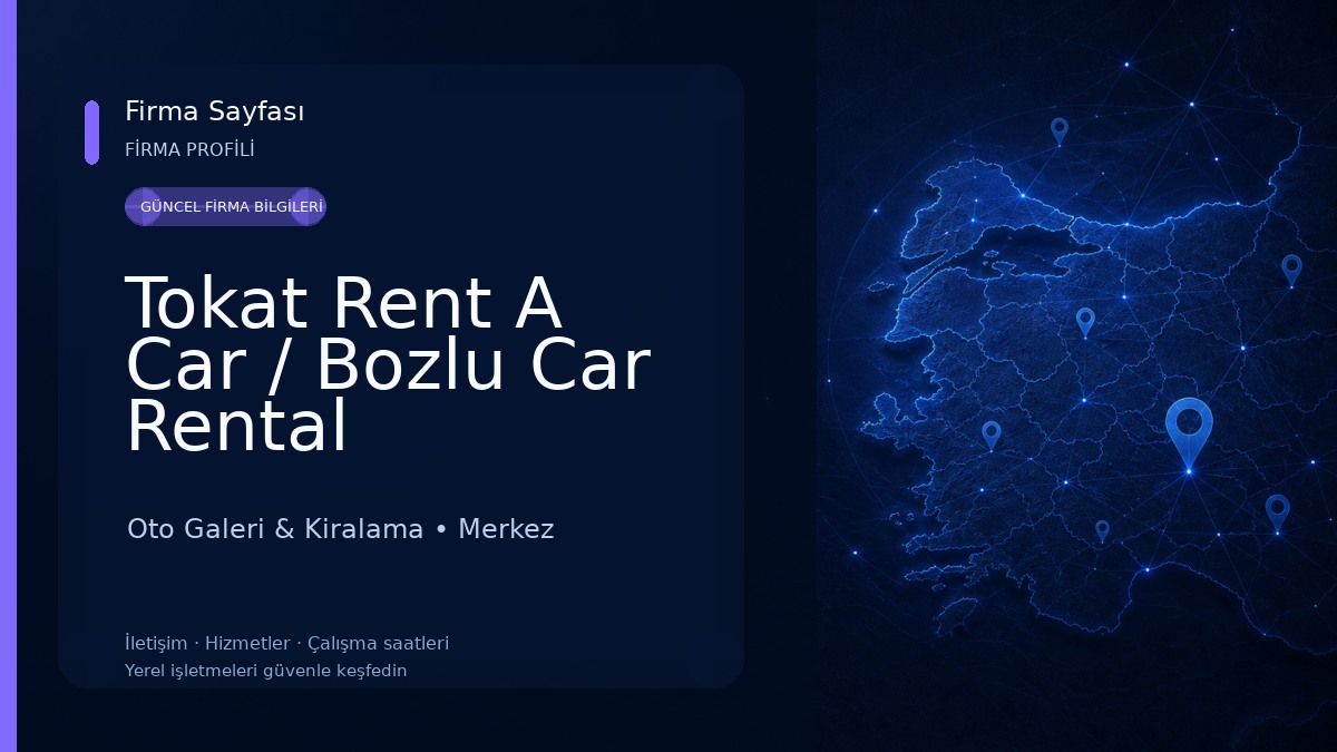 Tokat Rent A Car / Bozlu Car Rental Oto Galeri & Kiralama