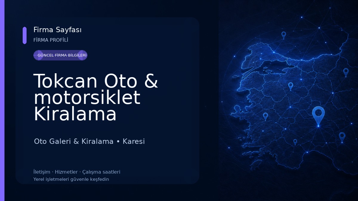 Tokcan Oto & motorsiklet Kiralama Oto Galeri & Kiralama