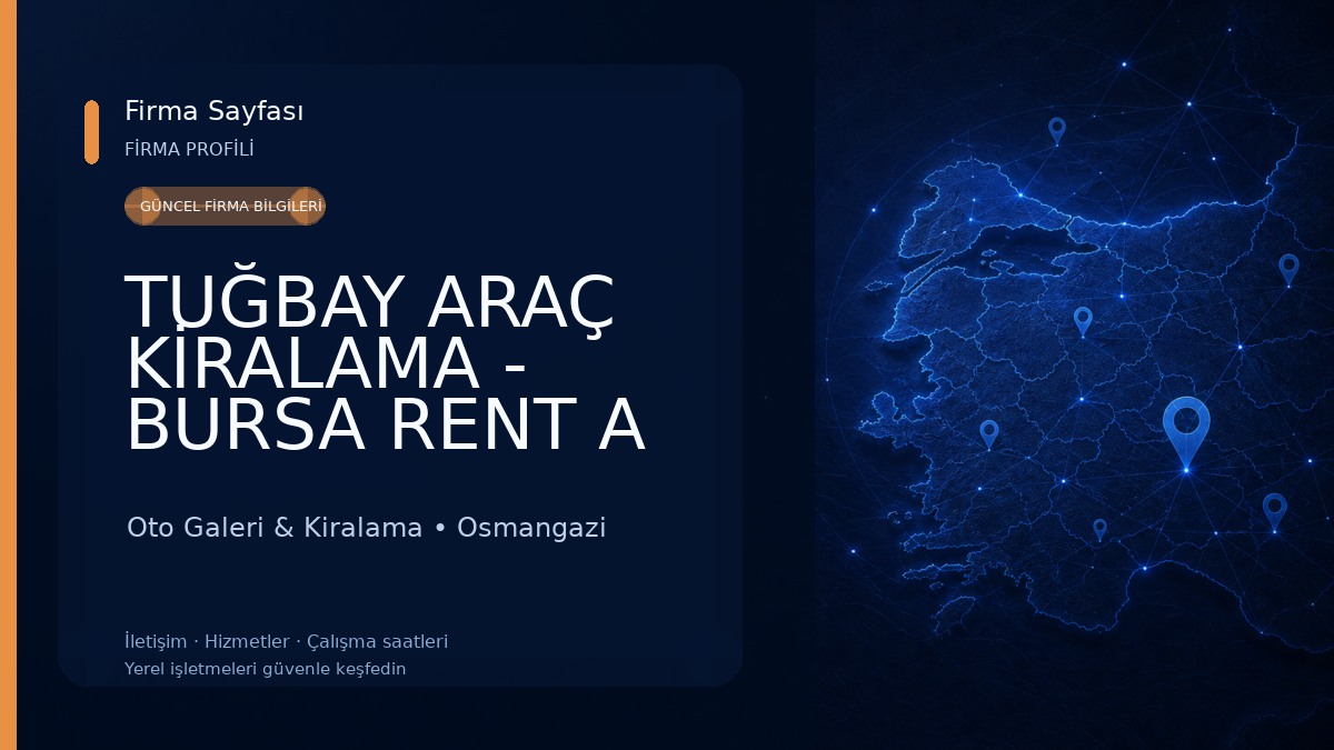 TUĞBAY ARAÇ KİRALAMA - BURSA RENT A CAR - BURSA CAR HİRE