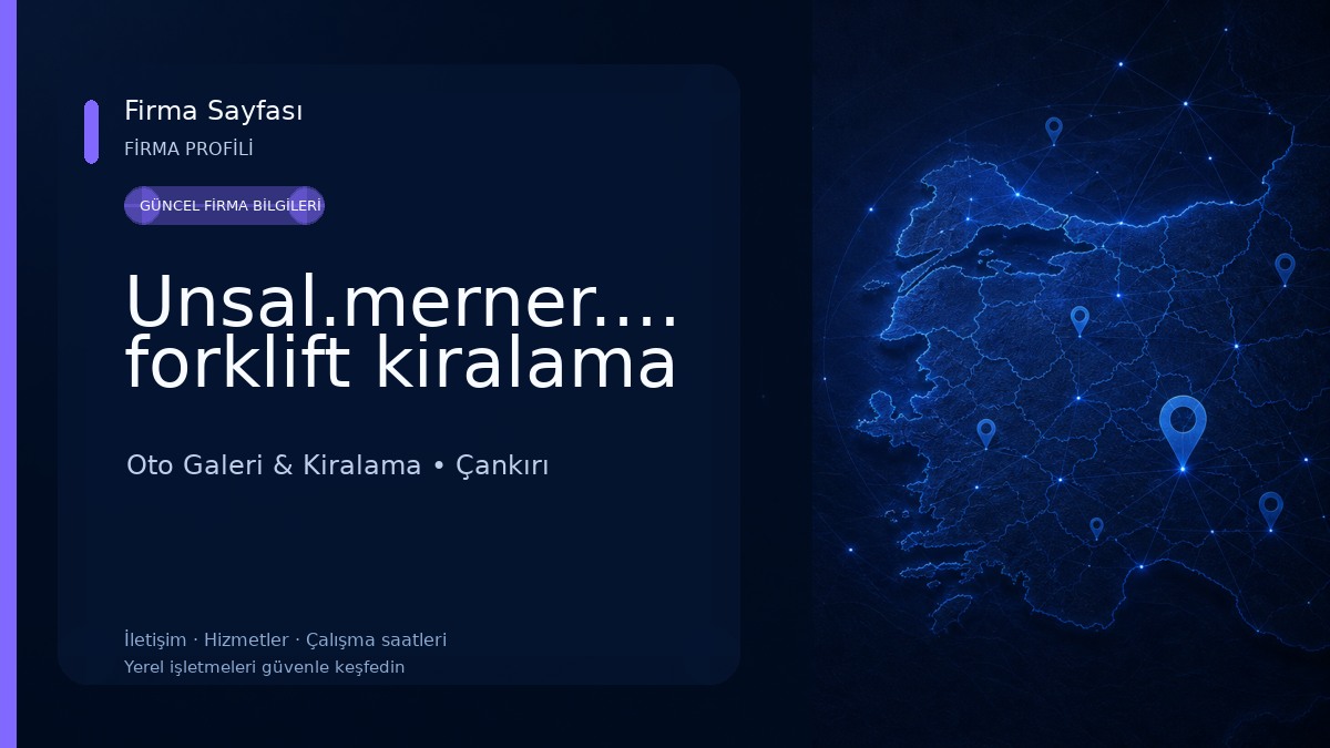 Unsal.merner.granit forklift kiralama Oto Galeri & Kiralama