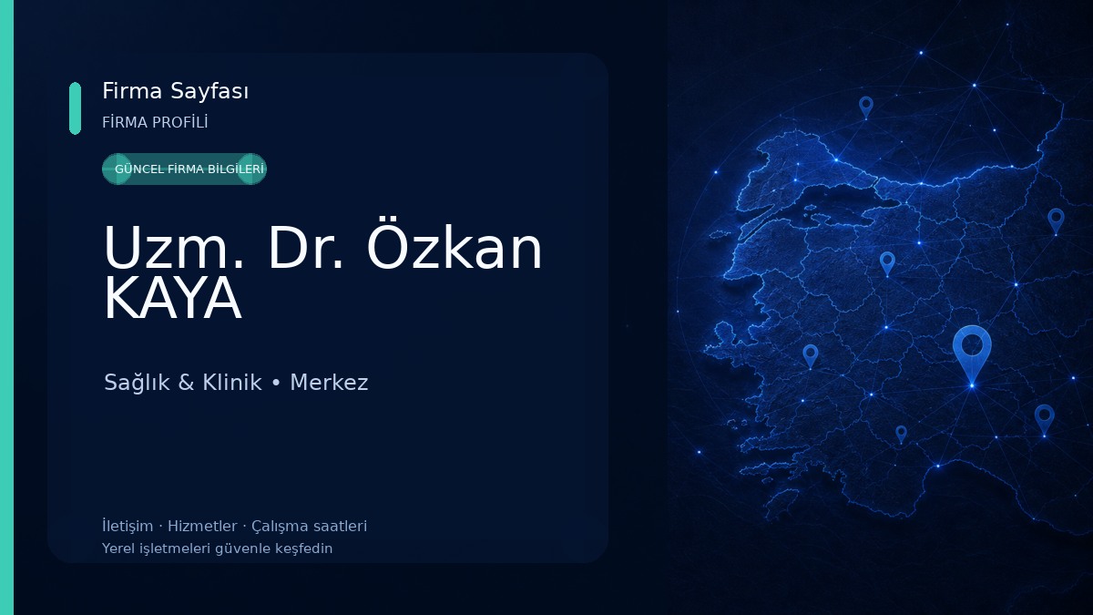 Uzm. Dr. Özkan KAYA Sağlık & Klinik
