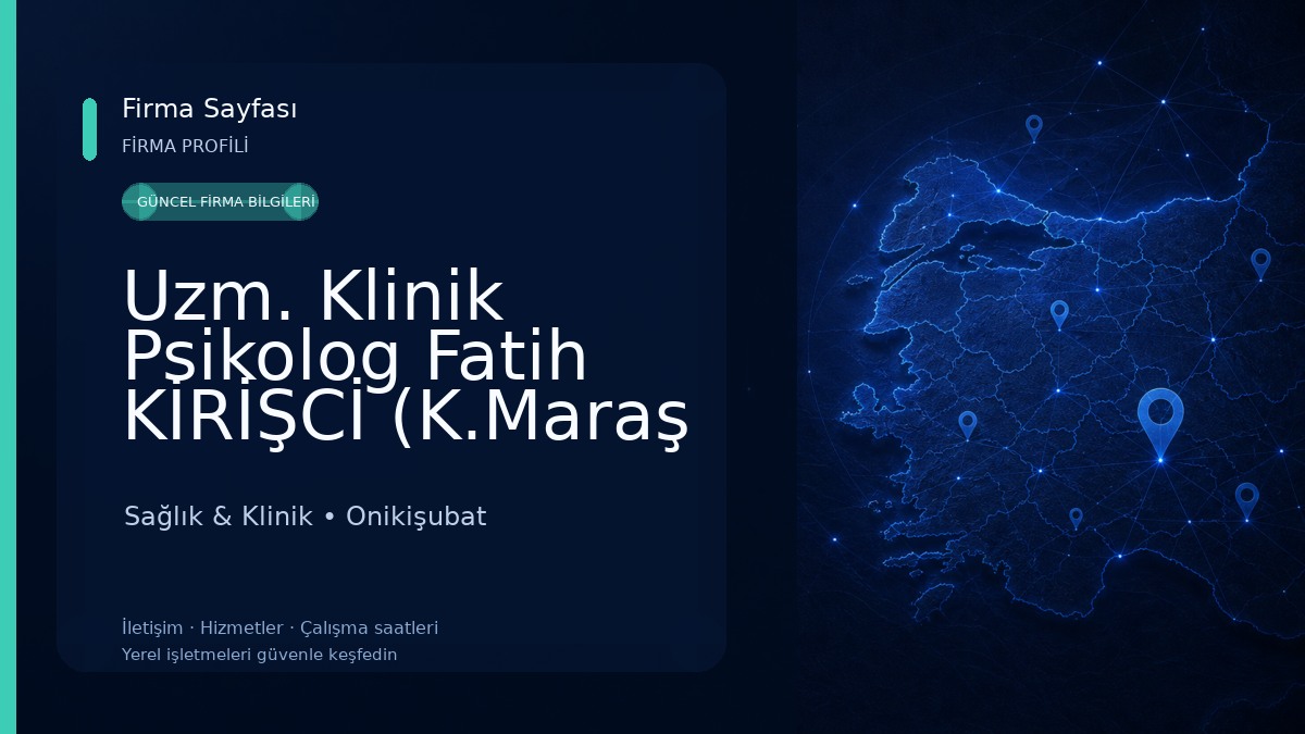 Uzm. Klinik Psikolog Fatih KİRİŞCİ (K.Maraş Ergen,Yetişkin,Çift ve Aile Terapisi-İştah Kapatma ve Bağımlılık) Sağlık & Klinik