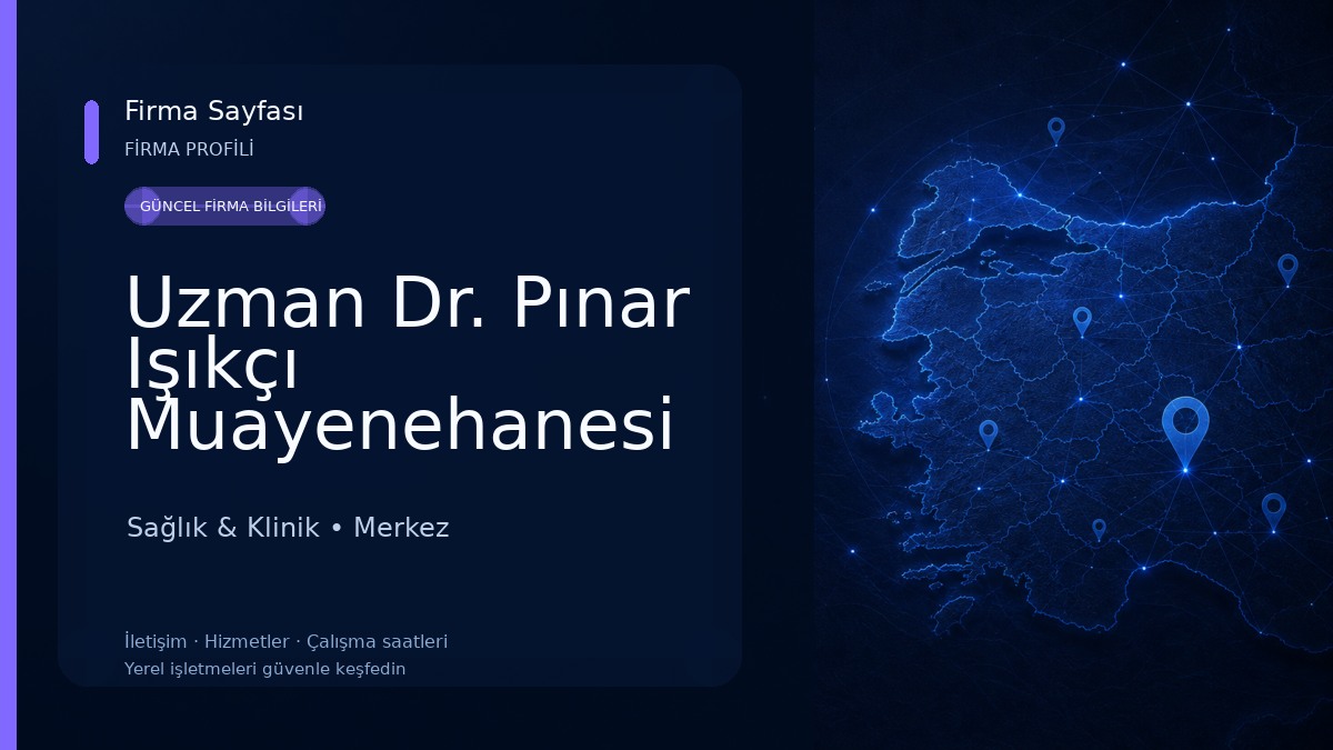Uzman Dr. Pınar Işıkçı Muayenehanesi