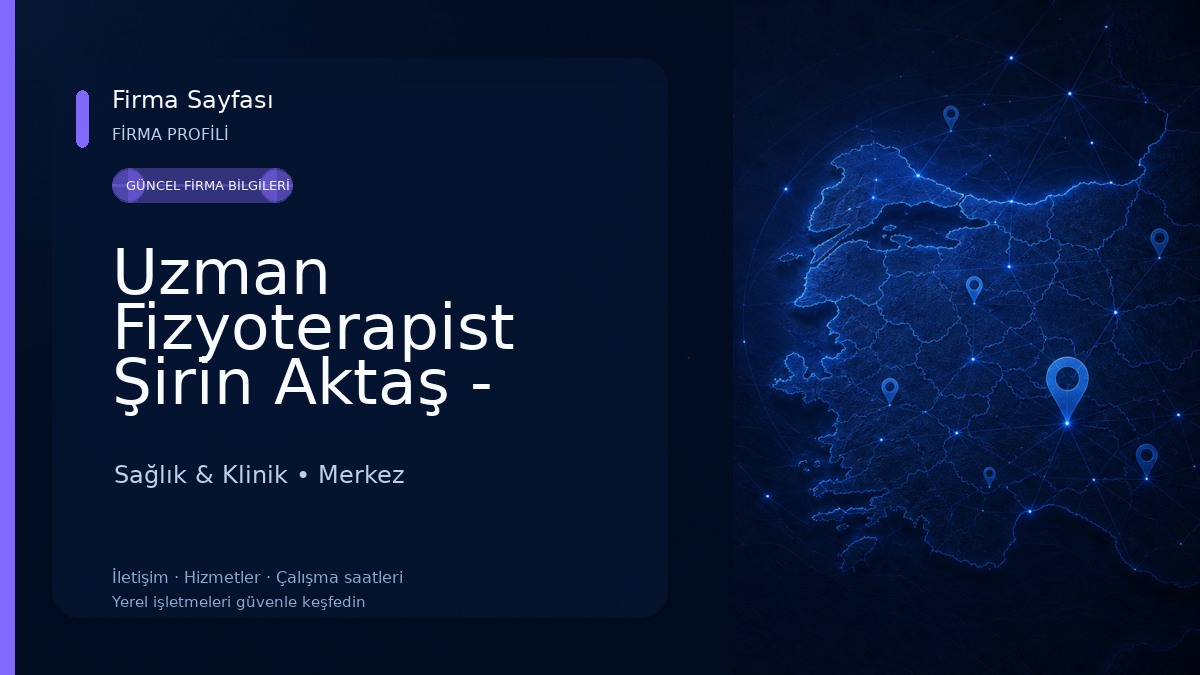 Uzman Fizyoterapist Şirin Aktaş - Yalova Fizik Tedavi 