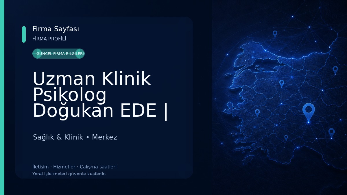 Uzman Klinik Psikolog Doğukan EDE | Osmaniye Psikolog Sağlık & Klinik
