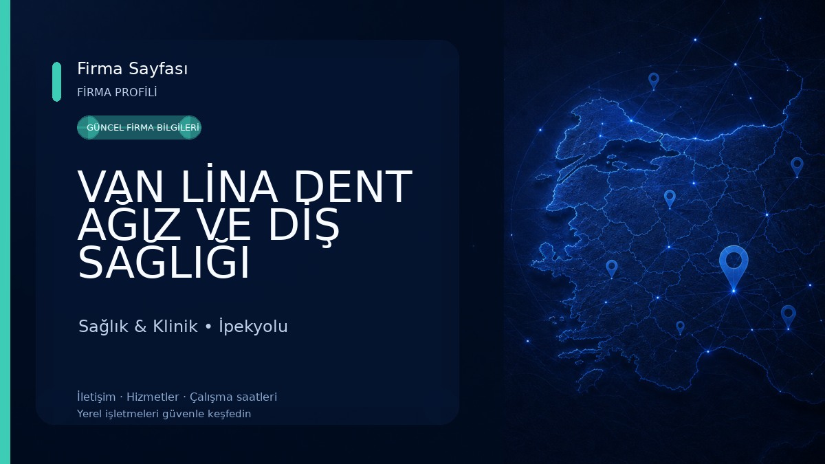 VAN LİNA DENT AĞIZ VE DİŞ SAĞLIĞI POLİKLİNİĞİ Sağlık & Klinik