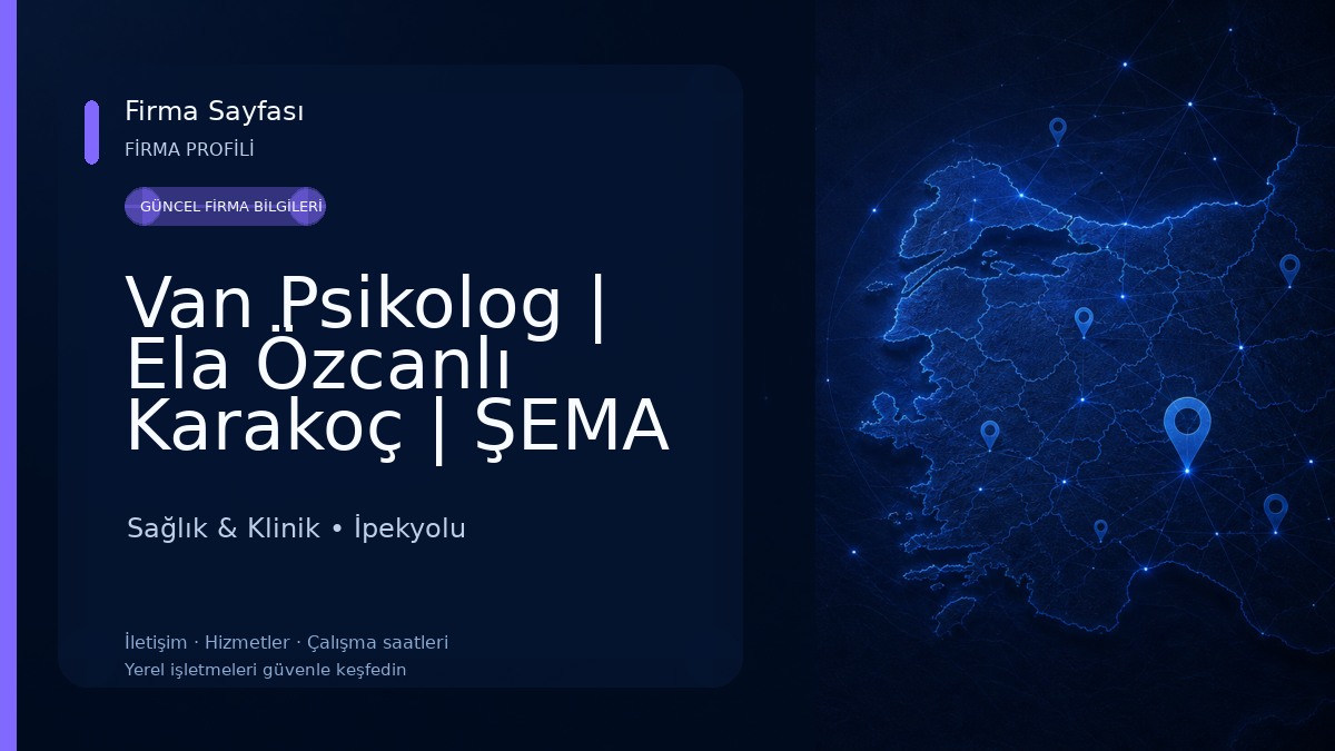 Van Psikolog | Ela Özcanlı Karakoç | ŞEMA PSİKOLOJİ | Van psikoloji Sağlık & Klinik