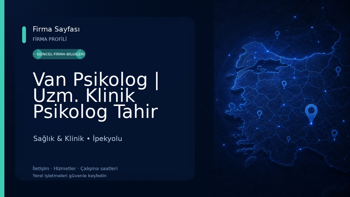 Van Psikolog | Uzm. Klinik Psikolog Tahir YURDAKUL Sağlık & Klinik