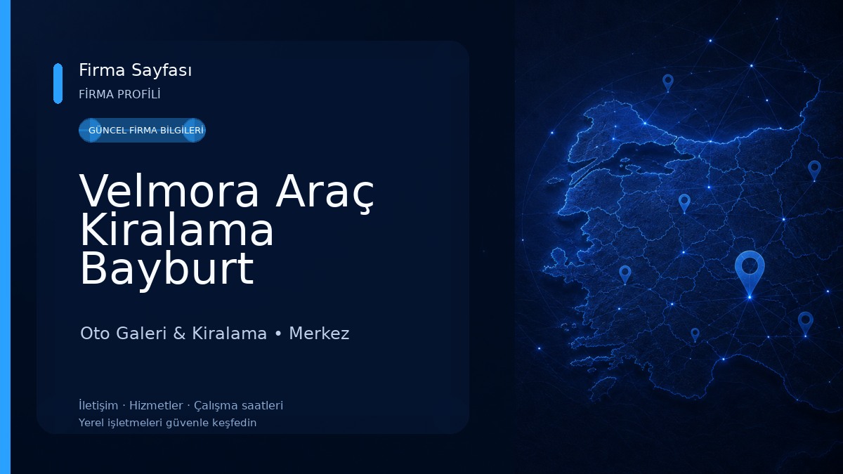 Velmora Araç Kiralama Bayburt Oto Galeri & Kiralama